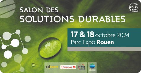 Salon des Solutions Durables, le 17 & 18 octobre 2024 au Parc Expo de Rouen